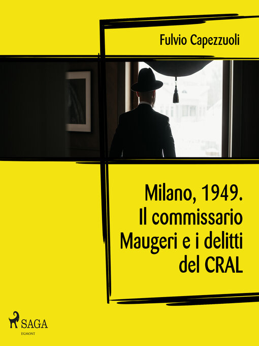 Title details for Milano, 1949. Il commissario Maugeri e i delitti del CRAL by Fulvio Capezzuoli - Available